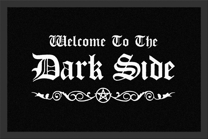 Welcome to my dark side